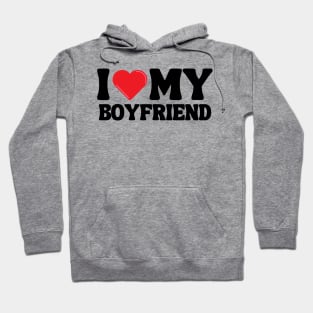 I Love My Boyfriend Hoodie